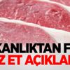 Bakanlıktan flaş ucuz et açıklaması