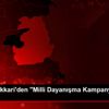 Van ve Hakkari den "Milli Dayanışma Kampanyası"na ... Van ve Hakkari den "Milli Dayanışma Kampanyası"na ...
