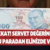 Cebinizi ve cüzdanınızı kontrol edin! Eğer bu paradan elinizde varsa.... 100 TL'ye dikkat servet değerinde... Cebinizi ve cüzdanınızı kontrol edin! Eğer bu paradan elinizde varsa.... 100 TL'ye dikkat servet değerinde...
