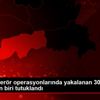 Şırnak ta terör operasyonlarında yakalanan 30 şüpheliden ... Şırnak ta terör operasyonlarında yakalanan 30 şüpheliden ...