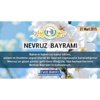 21 Mart Nevruz Bayramı 21 Mart Nevruz Bayramı