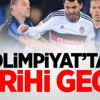 Olimpiyat'ta Tarihi Gece! Olimpiyat'ta Tarihi Gece!