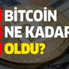 Bitcoin ne kadar oldu? 30 Temmuz Perşembe bitcoin fiyatları! Yeniden o seviyeyi aştı