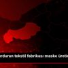 Üretimi durduran tekstil fabrikası maske üretimine ...