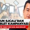 Acun Ilıcalı Haydi şimdi kampanyası başvuru formu doldur! Acun tablet başvuru formu askıda tablet talep et Acun Ilıcalı Haydi şimdi kampanyası başvuru formu doldur! Acun tablet başvuru formu askıda tablet talep et