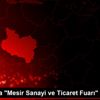Manisa da "Mesir Sanayi ve Ticaret Fuarı" açıldı Manisa da "Mesir Sanayi ve Ticaret Fuarı" açıldı
