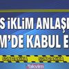 Son dakika: Paris İklim Anlaşması TBMM Dışişleri Komisyonunda kabul edildi