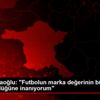Ahmet Ağaoğlu: "Futbolun marka değerinin büyük zarar ...