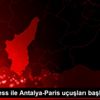 SunExpress ile Antalya-Paris uçuşları başladı