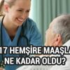 Hemşire maaşları ne kadar oldu? İşte 2017 Temmuz ayı memur maaşları
