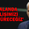 'Her alanda yükselişimizi sürdüreceğiz' 'Her alanda yükselişimizi sürdüreceğiz'