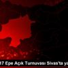 U14 ve U17 Epe Açık Turnuvası Sivas ta yapılacak U14 ve U17 Epe Açık Turnuvası Sivas ta yapılacak