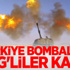Türkiye bombaladı YPG'liler kaçtı Türkiye bombaladı YPG'liler kaçtı