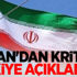 İran'dan kritik Türkiye açıklaması!