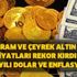 Gram ve Çeyrek altın fiyatları rekor kırdı! 2020 yılı dolar ve enflasyon tahmini yayınlandı Gram ve Çeyrek altın fiyatları rekor kırdı! 2020 yılı dolar ve enflasyon tahmini yayınlandı