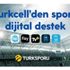 Turkcell'den taraftarlara dijital destek Turkcell'den taraftarlara dijital destek
