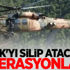PKK'yı silip atacak operasyonlar!