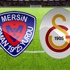 Mersin İdman Yurdu Galatasaray maçı- Canlı Anlatım Mersin İdman Yurdu Galatasaray maçı- Canlı Anlatım