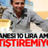 Tanesi 10 lira ama yetiştiremiyor