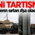 Yeni tartışma! S-400'lerin sırları ifşa olacak mı?