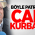 Böyle Patrona Can Kurban!