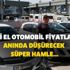 Beklenen oldu! 10 ay önce 70 bin TL... Hükümet önlemi aldı harekete geçti! İkinci el otomobil fiyatlarını anında düşürecek süper hamle... Beklenen oldu! 10 ay önce 70 bin TL... Hükümet önlemi aldı harekete geçti! İkinci el otomobil fiyatlarını anında düşürecek süper hamle...