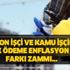 Taşeron işçi ve kamu işçileri ek ödeme enflasyon farkı zammı ne kadar olacak?
