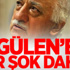 Fethullah Gülen'e Kırmızı Bülten şoku!