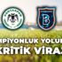 Türkiye'nin gözü bu maçta: Konyaspor-Başakşehir