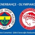 Fenerbahçe Olympiakos maçı canlı izle Fenerbahçe Olympiakos maçı saat kaç ta hangi kanalda