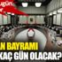 ﻿Kurban Bayramı tatili kaç gün olacak?