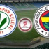 Çaykur Rizespor- Fenerbahçe
