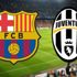 CANLI İZLE: Barcelona Juventus maçı canlı izle! UEFA Şampiyonlar Ligi şifresiz canlı yayın!