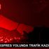 BASIN EKSPRES YOLUNDA TRAFİK KAZASI 2 YARALI BASIN EKSPRES YOLUNDA TRAFİK KAZASI 2 YARALI