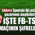 SABAH Spor'un usta iki yazarı Fenerbahçe-Trabzonspor maçını analiz etti