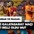 Neftçi Galatasaray maçı ilk 11'ler belli oldu mu? Arda ve Falcao Neftçi Galatasaray ilk 11'inde var mı?