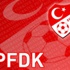 Fenerbahçe, Beşiktaş ve Galatasaray yine PFDK'lık oldu