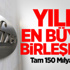 150 Milyarlık Dev Satın Alma