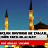 2020 Ramazan ayı ne zaman başlıyor? Ramazan Bayramı ne zaman, kaç gün tatil olacak? 2020 Ramazan ayı ne zaman başlıyor? Ramazan Bayramı ne zaman, kaç gün tatil olacak?