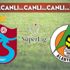 CANLI ANLATIM | Trabzonspor - Alanyaspor (20:00)