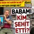 Kılıçdaroğlu bu soruya cevap ver: Babamı kim şehit etti?