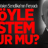 Hükümete Yakın Sendika'nın Feryadı