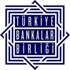 Bankalar Birliği nden tavsiye kararları