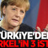 Almanya'nın Türkiye'den 3 isteği