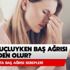 Oruç tutarken baş ağrısı nasıl geçer? Ramazan'da oruçluyken baş ağrısı neden olur?