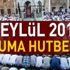Diyanet cuma hutbesini yayımladı mı? 7 Eylül 2018 Cuma hutbesi