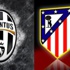 Juventus - Atletico Madrid maçı saat kaçta hangi kanalda? Juventus - Atletico Madrid maçı saat kaçta hangi kanalda?