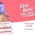 Ekin Beril canlı konserle evlere konuk oluyor