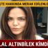 Hilal Altınbilek kimdir kaç yaşında Hilal Altınbilek nerelidir Hilal Altınbilek kimdir kaç yaşında Hilal Altınbilek nerelidir