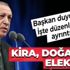 Başkan Erdoğan duyurmuştu! Düzenlemenin ayrıntıları ortaya çıktı! Kira, doğal gaz, elektrik…